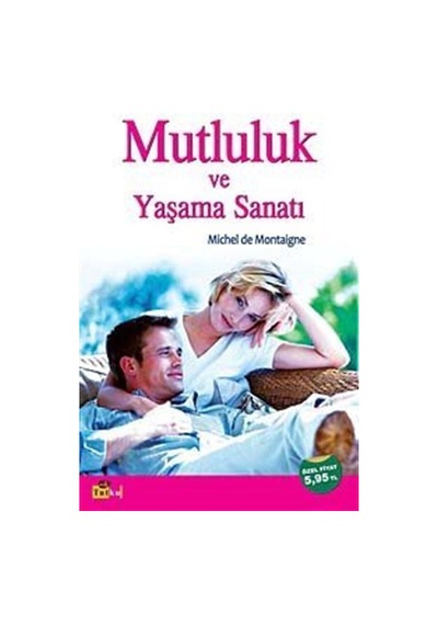 Mutluluk ve Yaşama Sanatı / Kolektif