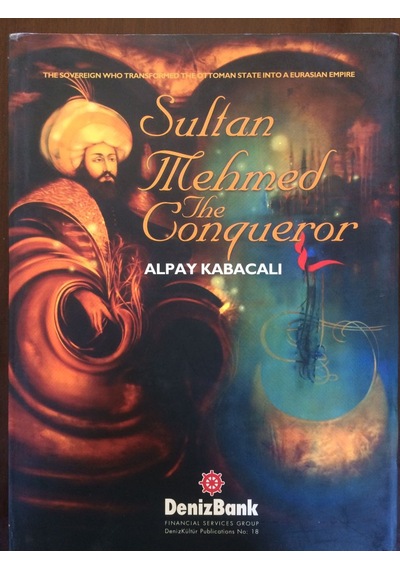 Sultan Mehmed The Conqueror