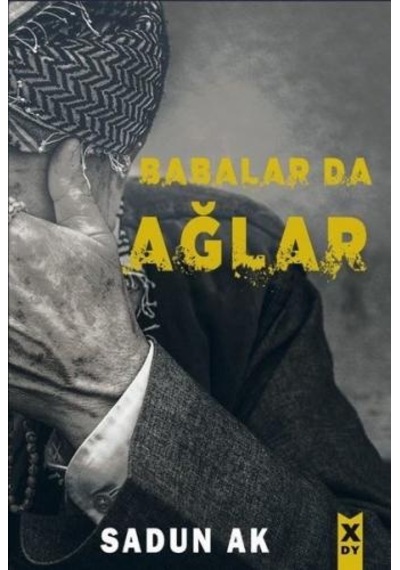 Babalar Da   Ağlar