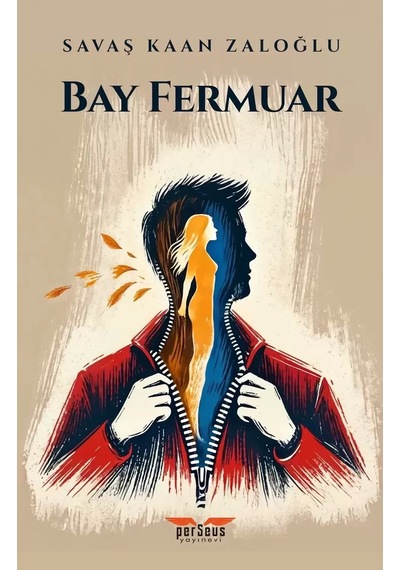 Bay Fermuar - Savaş Kaan Zaloğlu, Perseus Yayınevi,
