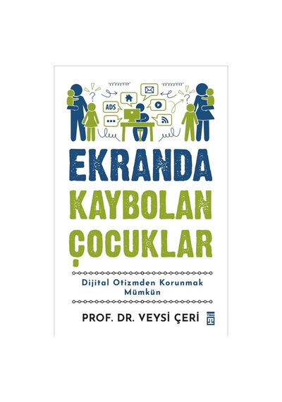 Ekranda Kaybolan Çocuklar Ve Ebeveynlik Stratejileri