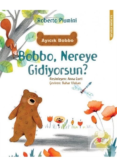 Bobbo. Nereye Gidiyorsun ? / Roberto Piumini