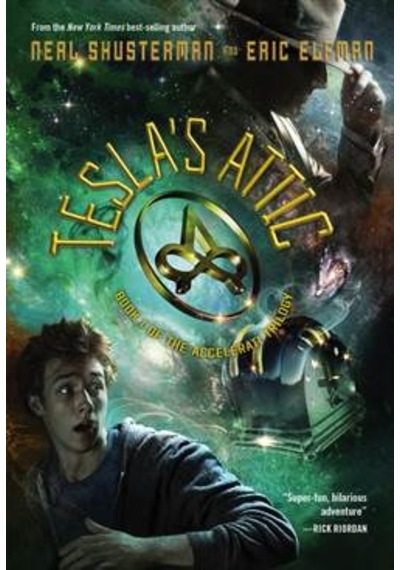 Tesla's Attic (The Accelerati Trilogy 1/3) 9781423155133