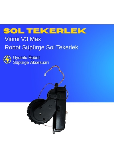 Viomi V3 Max Robot Süpürge Uyumlu Sol Tekerlek