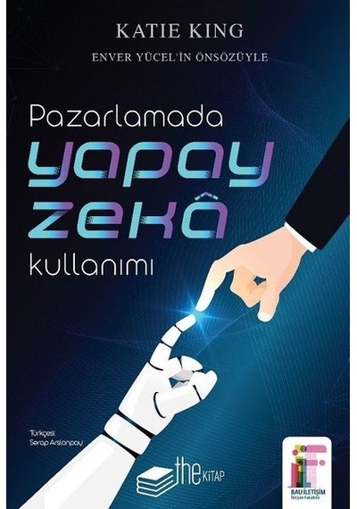 Pazarlamada Yapay Zeka Kullanımı - Katie King - The Kitap