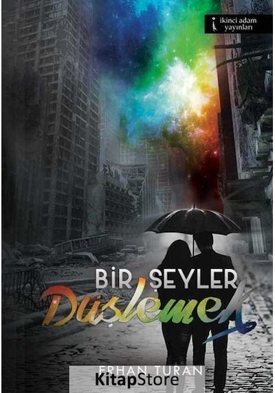 Bir Şeyler Düşlemek - Erhan Turan - İkinci Adam Yayınları