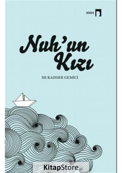 Nuh'Un Kızı - Mukadder Gemici