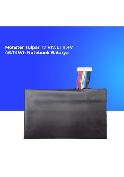 Monster Tulpar T7 V17.1.1 11.4v 46.74wh Notebook Batarya