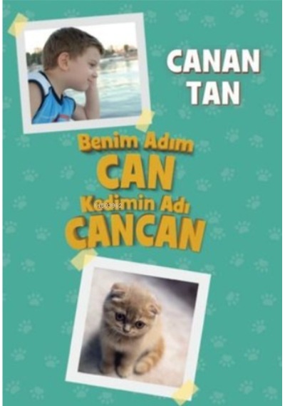 Doğan Kitap Benim Adım Can Kedimin Adı Cancan Canan Tan
