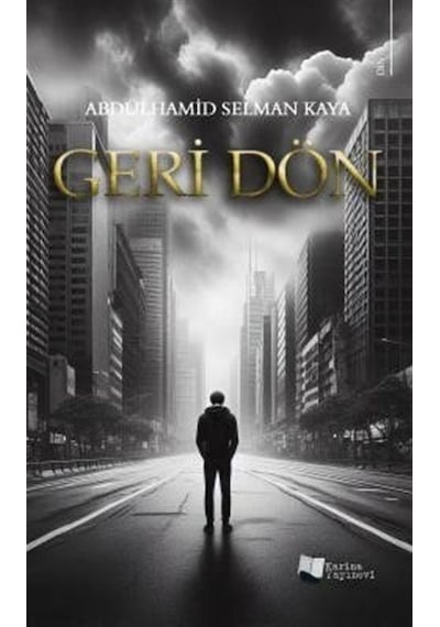 Geri Dön / Abdülhamid Selman Kaya