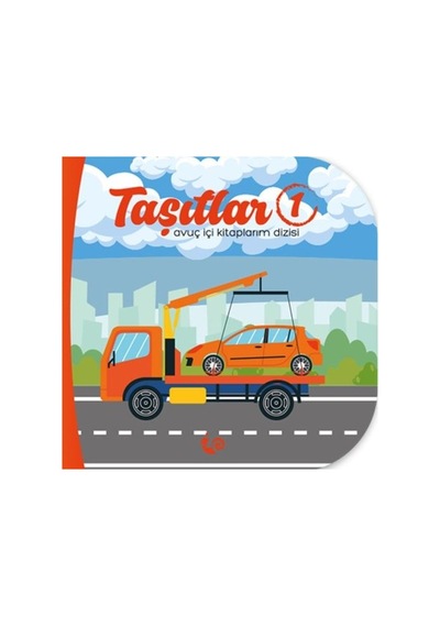 Taşıtlar 1 - Avuç İçi Kitaplarım Dizisi- Çikolata Yayınevi