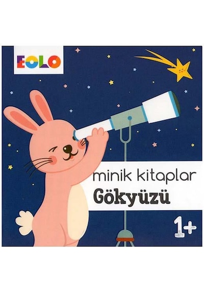 +1 Yaş Minik Kitaplar Gökyüzü Eolo Yayınları