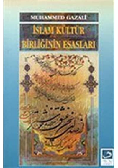 İslam Kültür Birliğinin Esasları - Muhammed Gazali - Fecr Yayınları