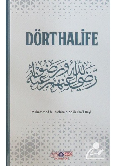 Dört Halife- Nebevi Hayat Yayınları