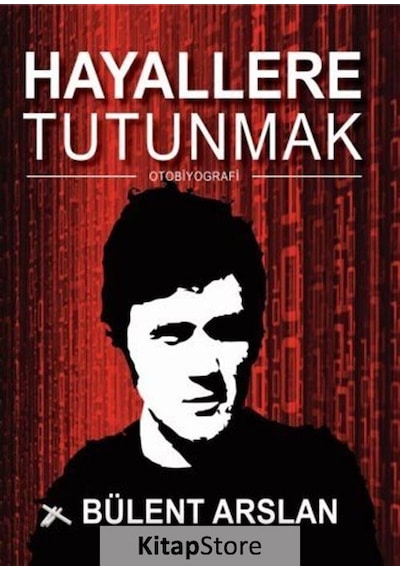 Hayallere Tutunmak - Bülent Arslan - Dahi Yayıncılık