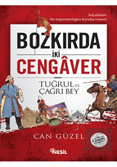 Nesil Yayınları - Bozkırda İki Cengaver Tuğrul ve Çağrı Bey