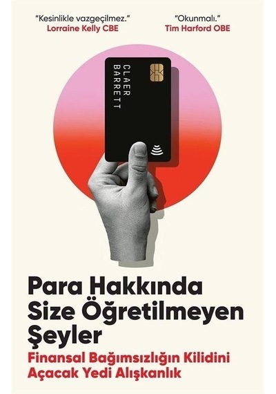 Para Hakkında Size Öğretilmeyen Şeyler - Finansal Bağımsızlığın Kilidini Açacak Yedi Alışkanlık- Butik