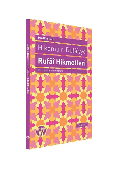 Hikemü'r-Rufaiyye Rufai Hikmetleri - Muallim Naci - Büyüyenay Yayınları