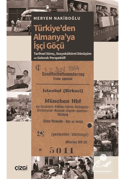 Türkiye'den Almanya'ya İşçi Göçü & Tarihsel Süreç, Sosyokültür...