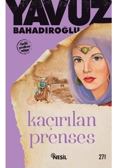 Kaçırılan Prenses Yavuz Bahadıroğlu - Nesil Yayınları