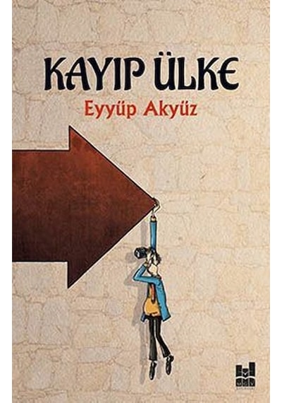 Kayıp Ülke - Eyyüp Akyüz - MGV Yayınları
