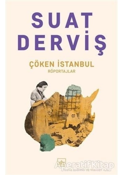 Çöken İstanbul - Suat Derviş - İthaki Yayınları