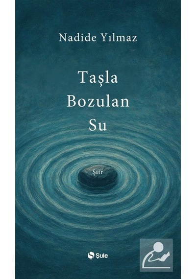 Taşla Bozulan Su / Nadide Yılmaz