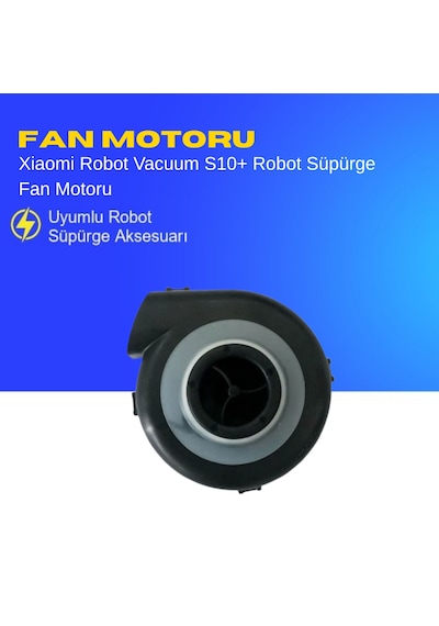 Xiaomi Robot Vacuum S10+ Robot Süpürge Fan Motoru