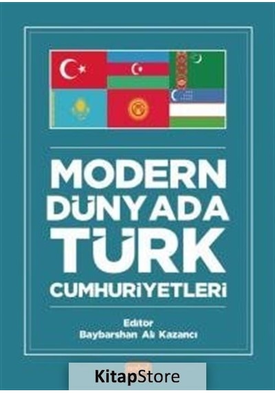 Modern Dünyada Türk Cumhuriyetleri- Nobel Bilimsel Eserler