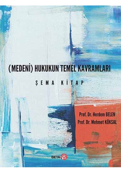 (Medeni) Hukukun Temel Kavramları Şema Kitap - Herdem Belen - Beta Yayınları