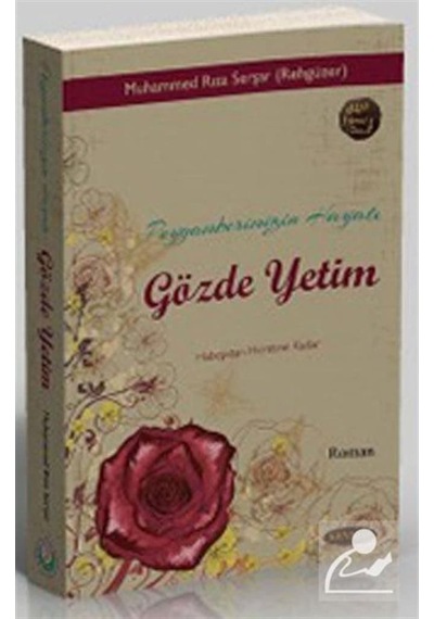 Peygamberimizin Hayatı Gözde Yetim / Muhammed Rıza Serşar (Reh... 9786054792023
