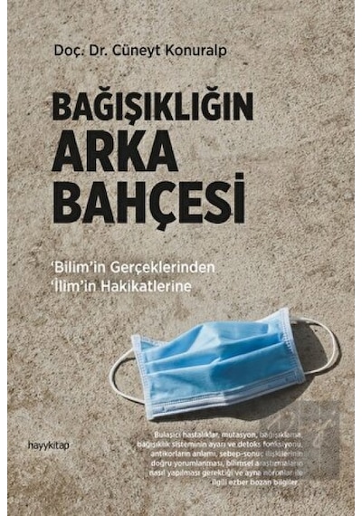 Bağışıklığın Arka Bahçesi - Cüneyt Konuralp - Hayykitap