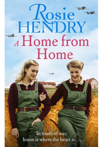 A Home From Home: The Most Heart-warming Wartime Story From The Author Of The Mother's Day Club