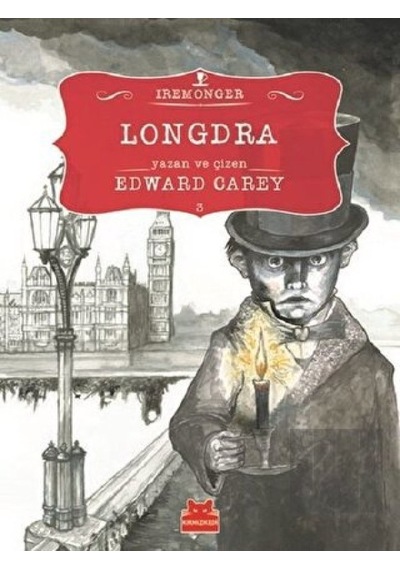 Longdra 3.Kitap - Edward Carey - Kırmızı Kedi