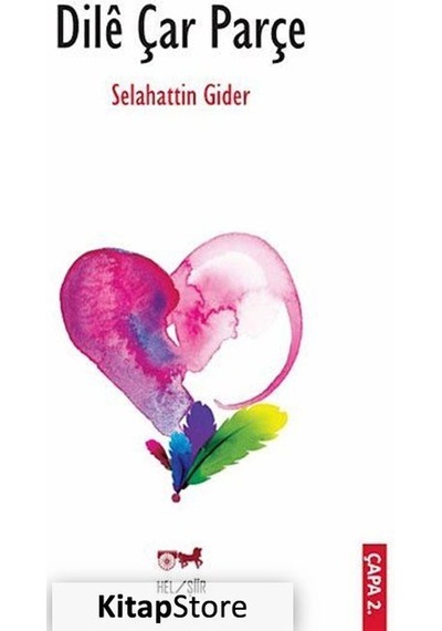 Dile Çar Parçe - Selahattin Gider - Hel Yayınları
