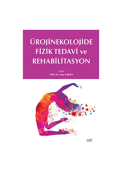 Ürojinekolojide Fizik Tedavi ve Rehabilitasyon- Nobel Tıp Kitabevleri