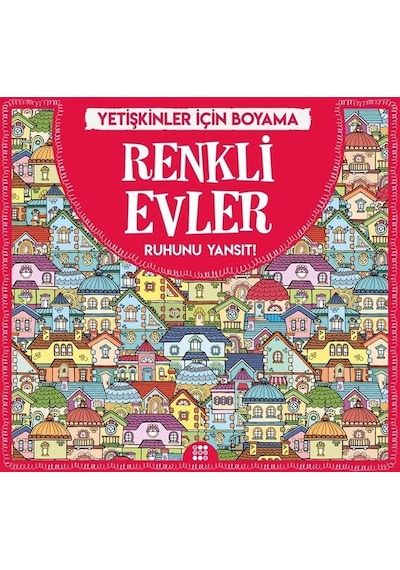 Renkli Evler-Yetişkinler İçin Boyama- Dokuz Yayınları