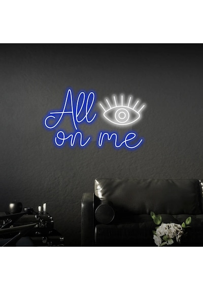All Eyes On Me Yazılı Neon Tabela Mavi