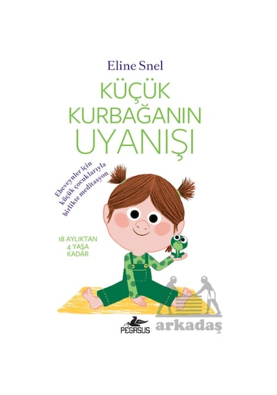 Küçük Kurbağanın Uyanışı Meditasyon Dvd Siyle Birlikte Pegasus Yayınları Ciltli