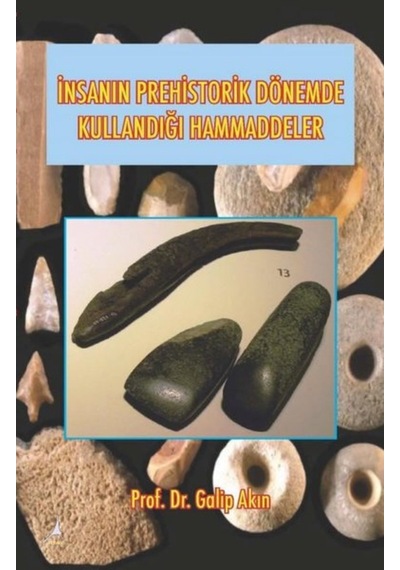 Insanın Prehistorik Dönemde Kullandığı Ham Maddeler