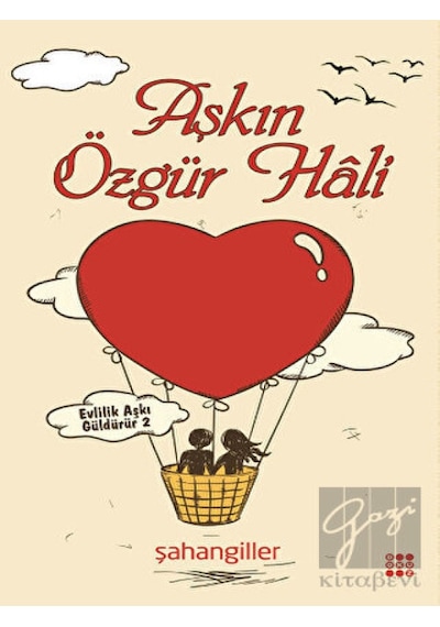 Aşkın Özgür Hali - Şahangiller - Dokuz Yayınları