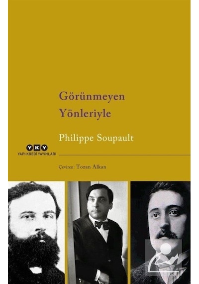 Görünmeyen Yönleriyle / Philippe Soupault