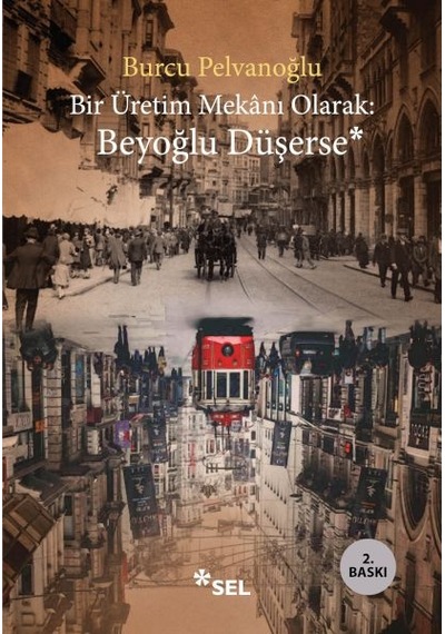 Bir Üretim Mekânı Olarak: Beyoğlu Düşerse - Ihzz-762863