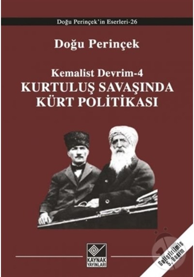 Kemalist Devrim 4 - Kurtuluş Savaşı'nda Kürt Politikası - Doğu Perinçek - Kaynak Yayınları
