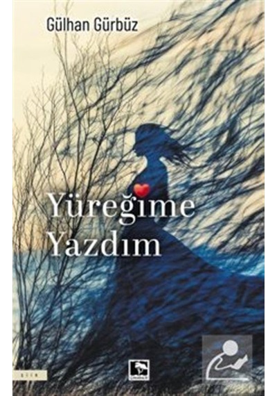 Yüreğime Yazdım / Gülhan Gürbüz