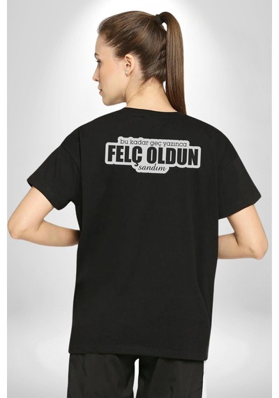 Bu Kadar Geç Yazınca Felç Oldun Sandım Yazılı Pamuklu Unisex Oversize Sırt Dijital Baskılı Siyah T-shirt Siyah