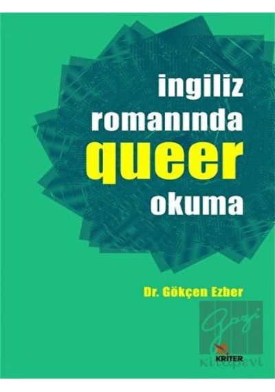 İngiliz Romanında Querr Okuma - Gökçen Ezber - Kriter