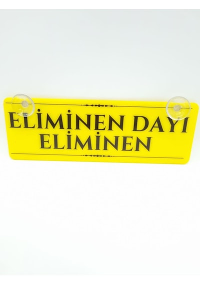 Eliminen Dayı Eliminen Vantuzlu Dekor Pleksi Plaka