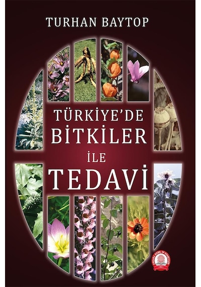 Türkiye'de Bitkiler ile Tedavi - Turhan Baytop - Ankara Nobel Tıp