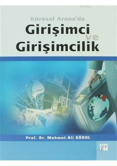 Küresel Arena’da Girişimci ve Girişimcilik - Mehmet Ali Gürol